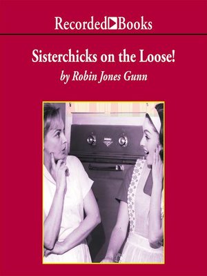 cover image of Sisterchicks on the Loose!